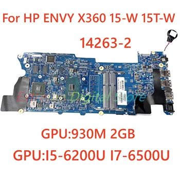 811098-1 HP ENVY X360 15-W 15T-W Sülearvuti emaplaadi 14263-2 koos CPU I5-6200U I7-6500U GPU: 930M 2GB 100% Testitud Täielikult Töö